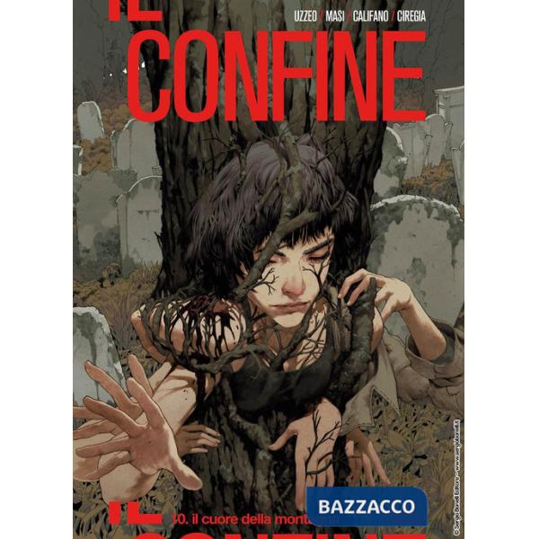 Confine (Il). Vol. 10: Il cuore della montagna