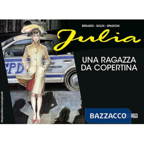 Julia. Una ragazza da copertina. Ediz. a colori