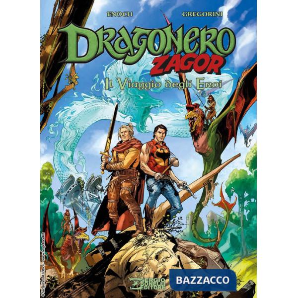 Viaggio degli eroi. Dragonero & Zagor (Il)