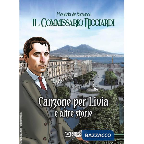 Canzone per Livia e altre storie. Il commissario Ricciardi
