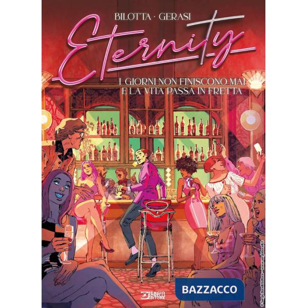 Eternity. Vol. 6: I giorni non finiscono mai e la vita passa in fretta