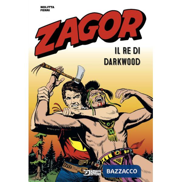 Zagor. Il re di Darkwood