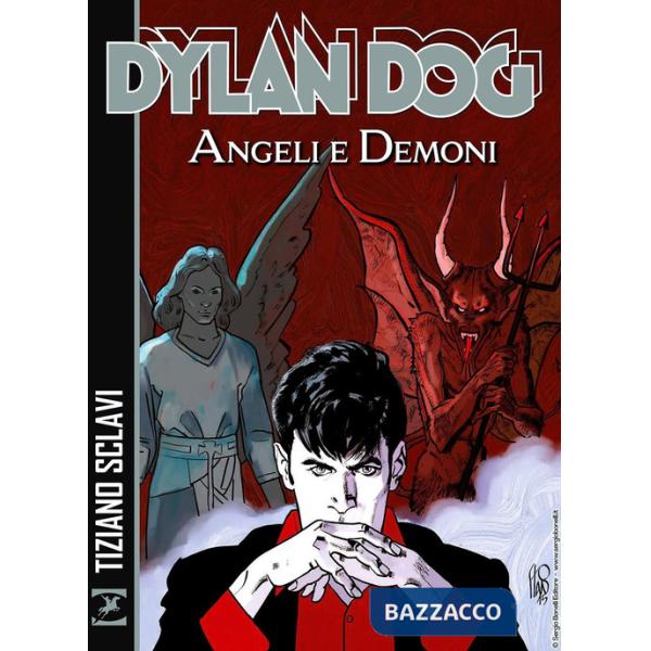 Angeli e demoni. Dylan Dog. Nuova ediz.