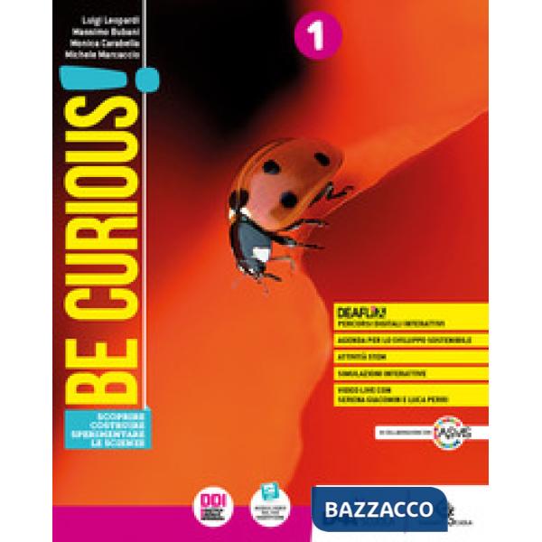 BE CURIOUS! EDIZ.CURRICOLARE SCOPRIRE-COSTRUIRE-SPERIM.LE SCIENZE