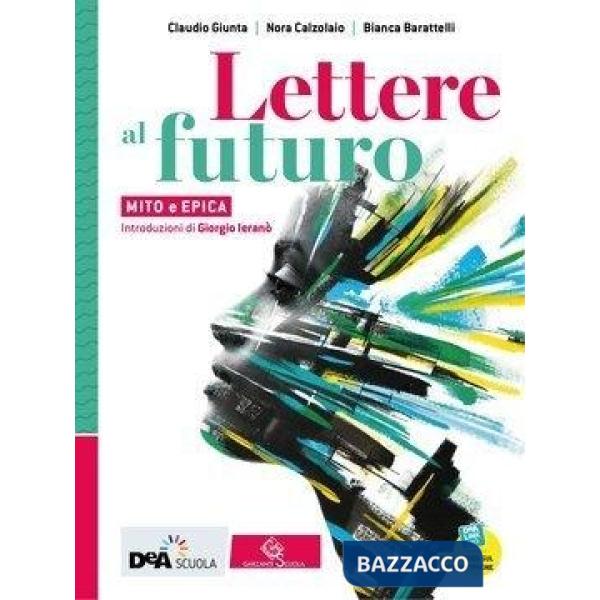 LETTERE AL FUTURO EBOOK VOLUME C MITO EPICA