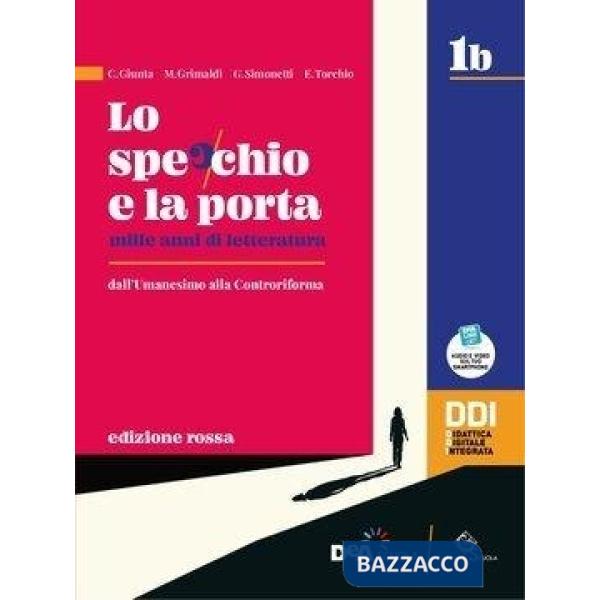SPECCHIO E LA PORTA - EDIZIONE ROSSA - MILLE ANNI DI LETTERATURA - EBO