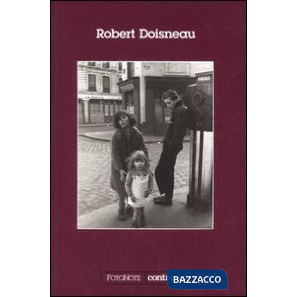 Robert Doisneau. Con un'intervista di Sylvain Roumette