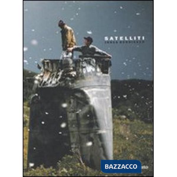 Satelliti. Ediz. illustrata