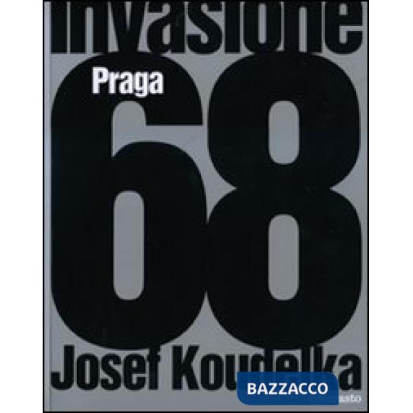 Invasione Praga 68. Ediz. illustrata