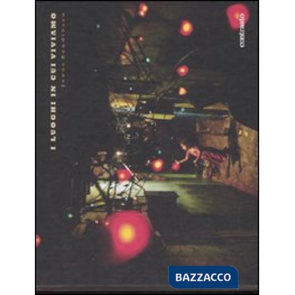 Luoghi in cui viviamo. Ediz. illustrata (I)