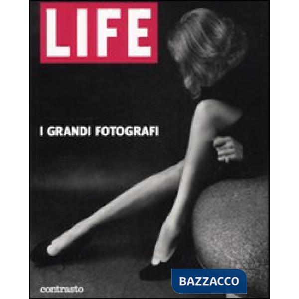 Life. I grandi fotografi. Ediz. illustrata