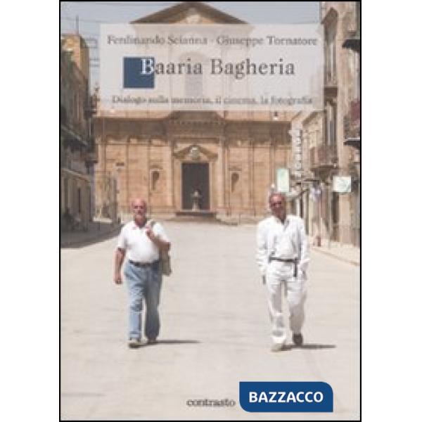 Baaria Bagheria. Dialogo sulla memoria, il cinema, la fotografia