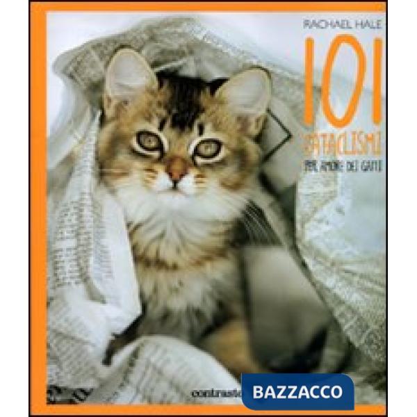 Centouno cataclismi. Per amore dei gatti