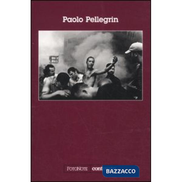 Paolo Pellegrin. Ediz. illustrata