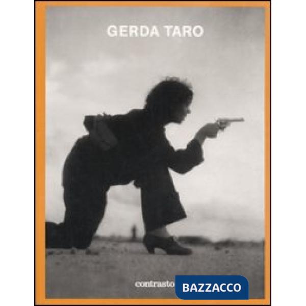 Gerda Taro. Catalogo della mostra (Milano, 27 marzo-21 giugno 2009). Ediz. illustrata