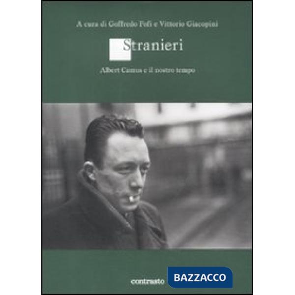 Stranieri. Albert Camus e il nostro tempo