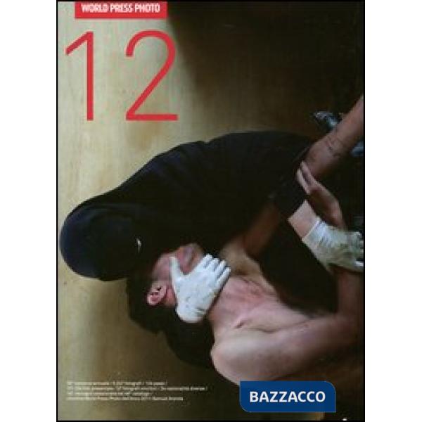 World Press Photo 2012. Ediz. illustrata