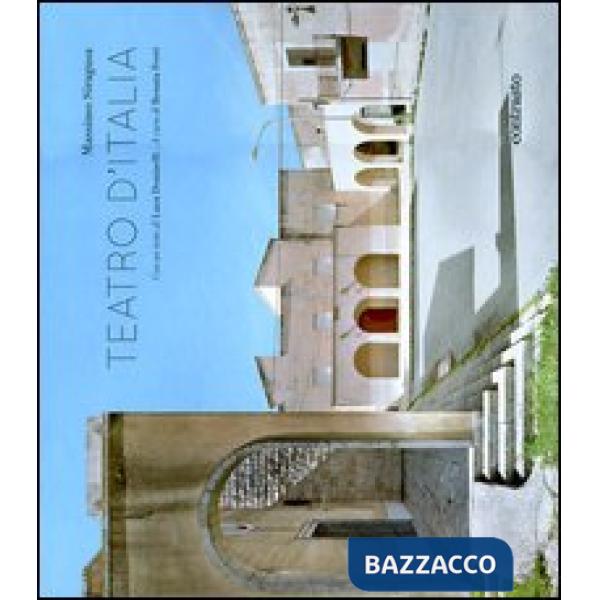 Teatro d'Italia. Ediz. italiana e inglese