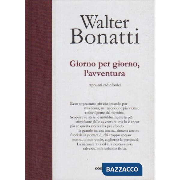 Giorno per giorno, l'avventura. Appunti radiofonici. Ediz. illustrata