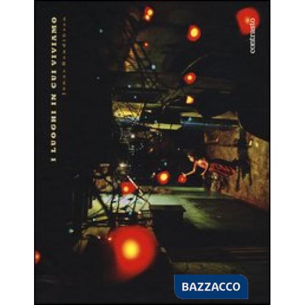 Luoghi in cui viviamo. Ediz. illustrata (I)