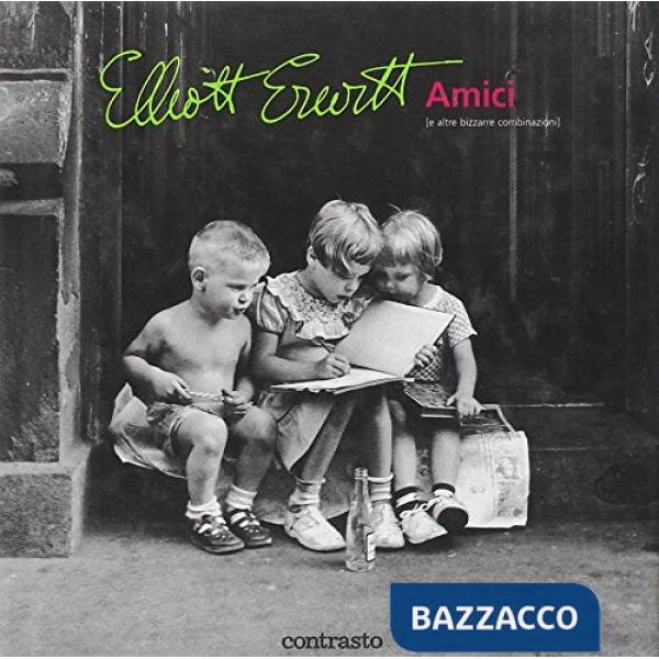 Amici (e altre bizzarre combinazioni). Ediz. illustrata