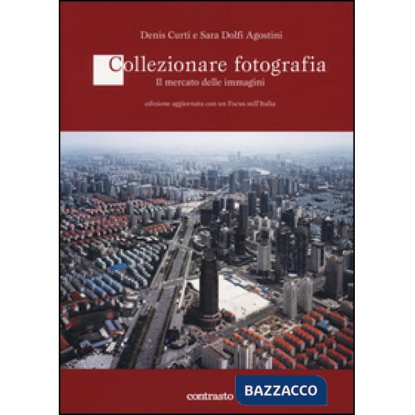 Collezionare fotografia. Il mercato delle immagini