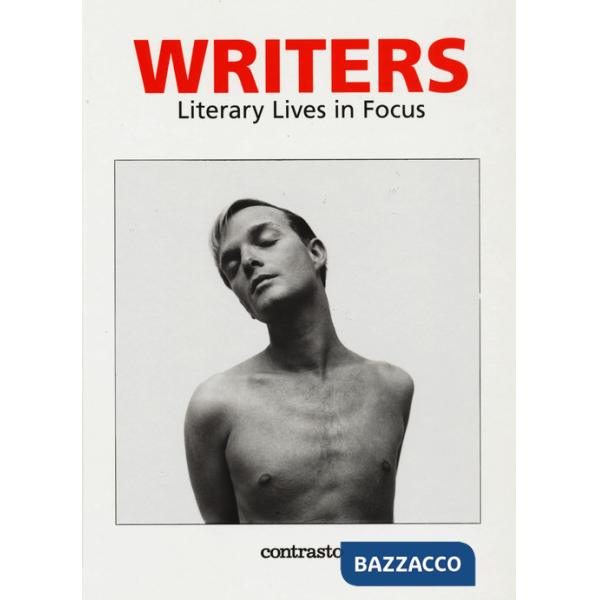 Writers. Literary lives in focus. Ediz. illustrata