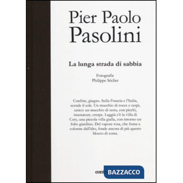 Lunga strada di sabbia. Ediz. illustrata (La)