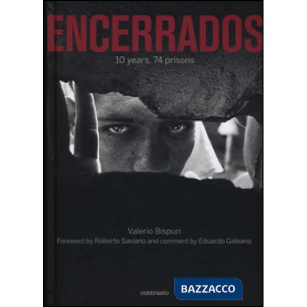 Encerrados. 10 years, 74 prisons. Ediz. italiana, inglese, spagnola