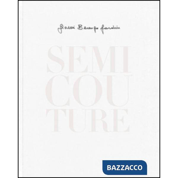 Semi Couture. Ediz. italiana e inglese