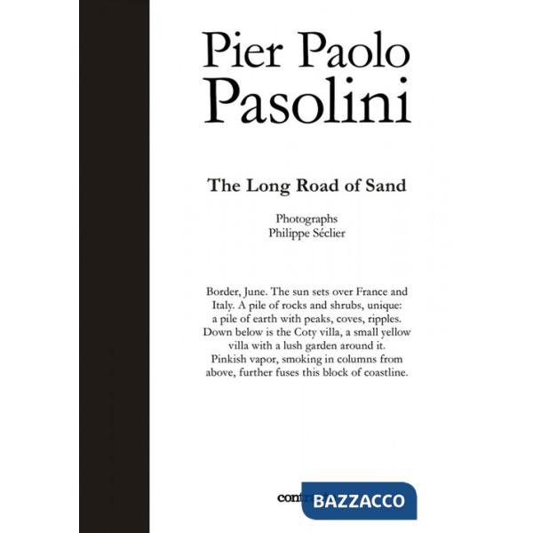 Pier Paolo Pasolini. The long road of sand