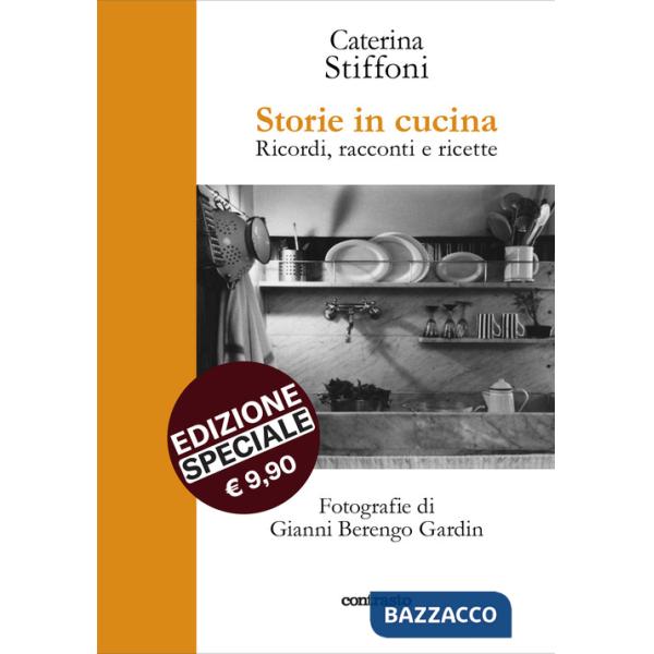 Storie in cucina. Ricordi, racconti e ricette