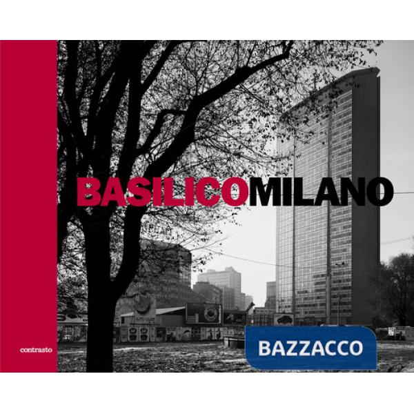 Basilico Milano. Ediz. illustrata