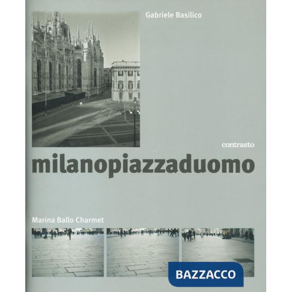 Milanopiazzaduomo. Ediz. a colori