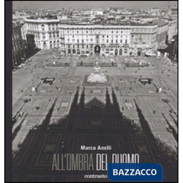 All'ombra del Duomo. Ediz. illustrata