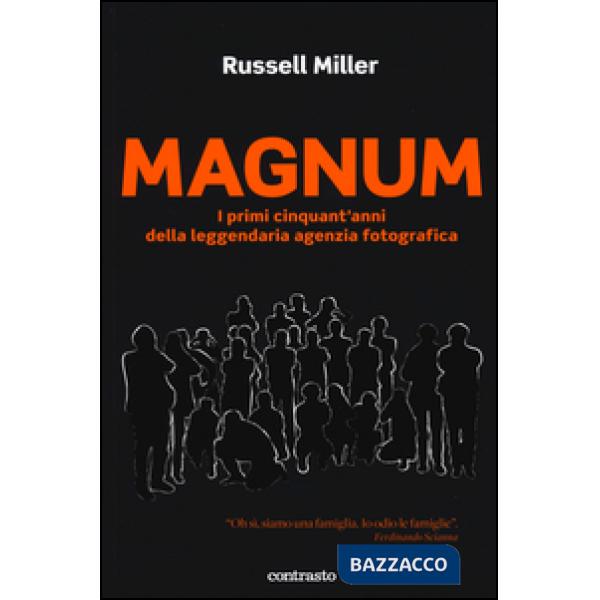 Magnum. I primi cinquant'anni della leggendaria agenzia fotografica