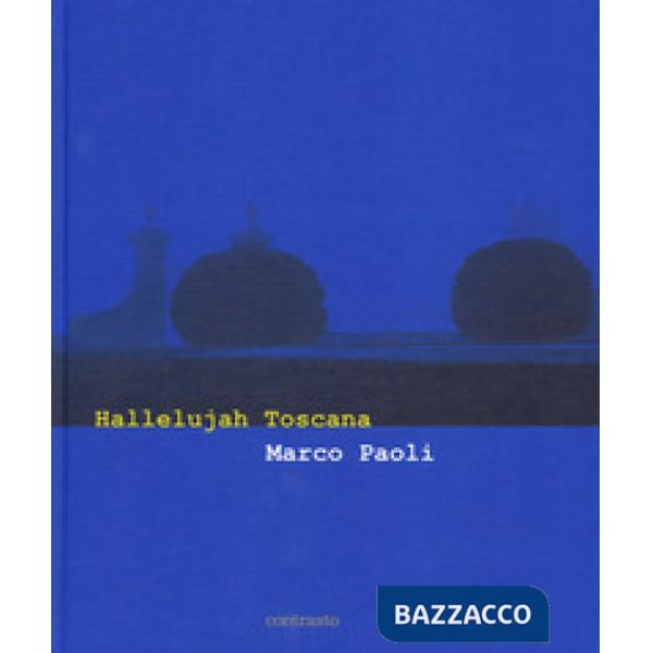 Hallelujah Toscana. Ediz. italiana e inglese