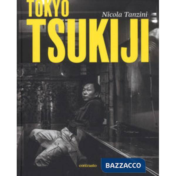 Tokyo Tsukiji. Ediz. italiana, inglese, francese e giapponese