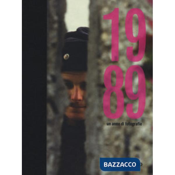 1989. Un anno di fotografie. Ediz. illustrata
