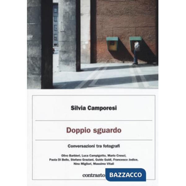 Doppio sguardo. Conversazioni tra fotografi. Ediz. a colori