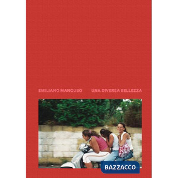 Diversa bellezza. Italia 2003-2018. Ediz. a colori (Una)