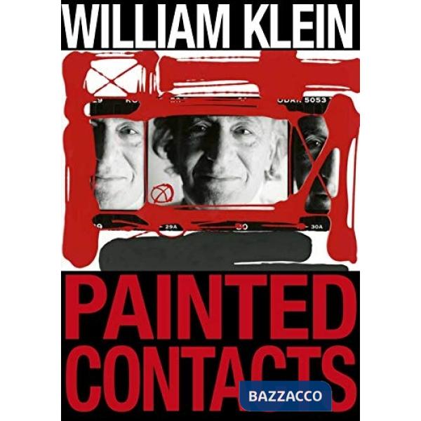 William Klein. Painted contacts. Ediz. a colori