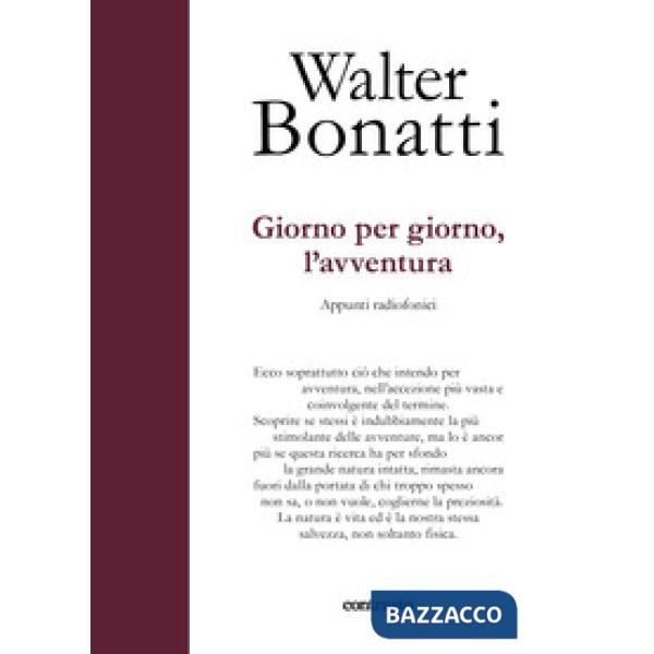 Giorno per giorno, l'avventura. Appunti radiofonici. Ediz. a colori