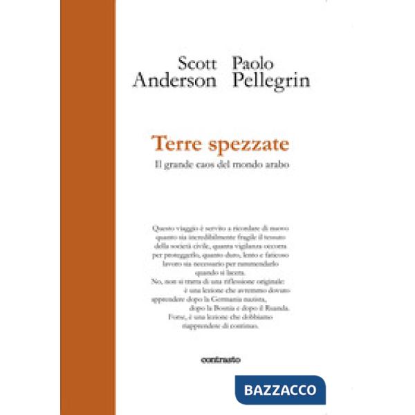 Terre spezzate. Il grande caos del mondo arabo. Ediz. illustrata