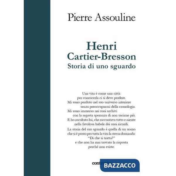 Henri Cartier-Bresson. Storia di uno sguardo