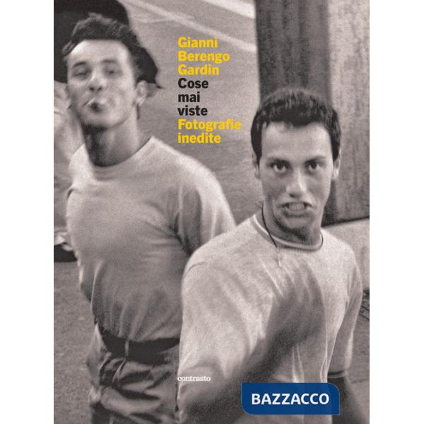 Cose mai viste. Fotografie inedite. Ediz. illustrata