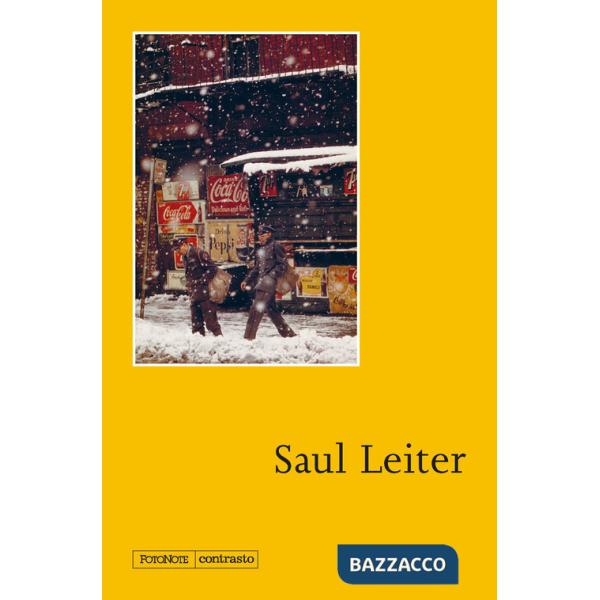 Saul Leiter. Ediz. a colori