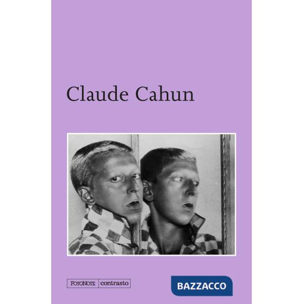 Claude Cahun. Ediz. illustrata