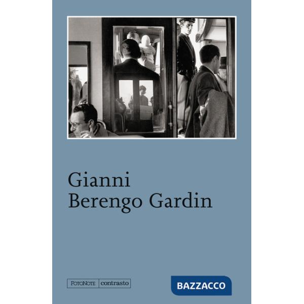Gianni Berengo Gardin. Ediz. illustrata