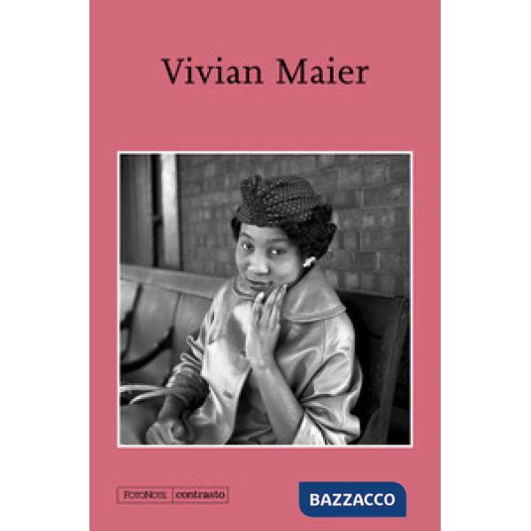 Vivian Maier. Ediz. a colori